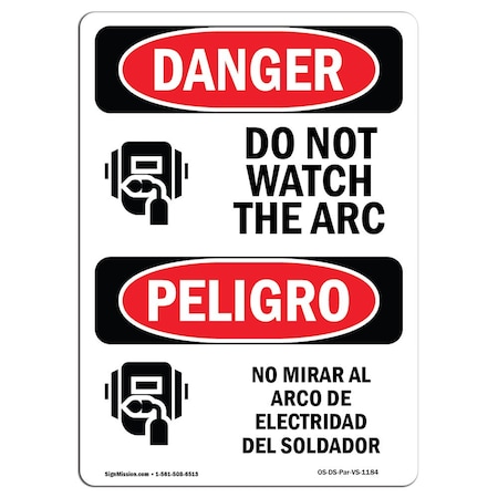 Signmission OSHA Danger Sign, Do Not Watch The Arc Bilingual, 5in X 3.5in Decal, 3.5" W, 5" L, Bilingual Spanish OS-DS-D-35-VS-1184